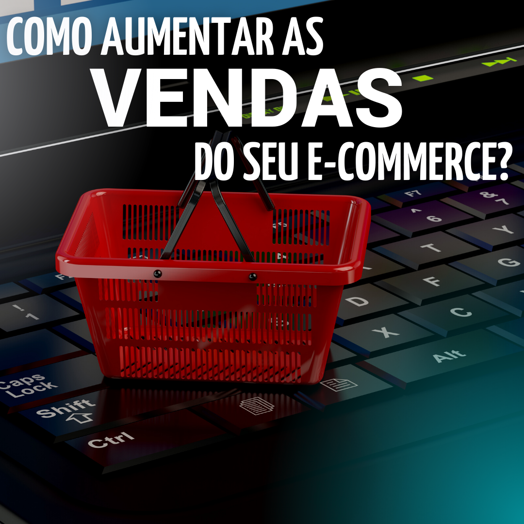 Como Aumentar As Vendas Do Seu E Commerce Sancci 6883